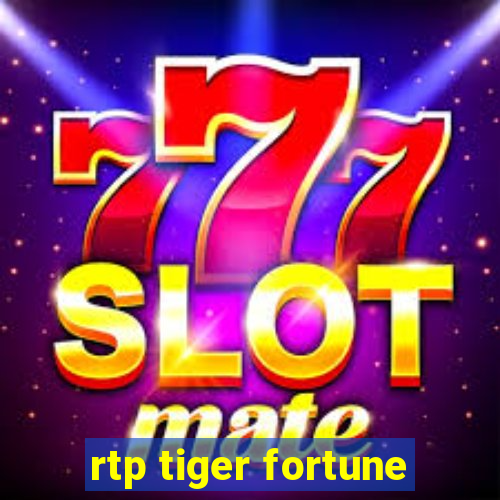 rtp tiger fortune