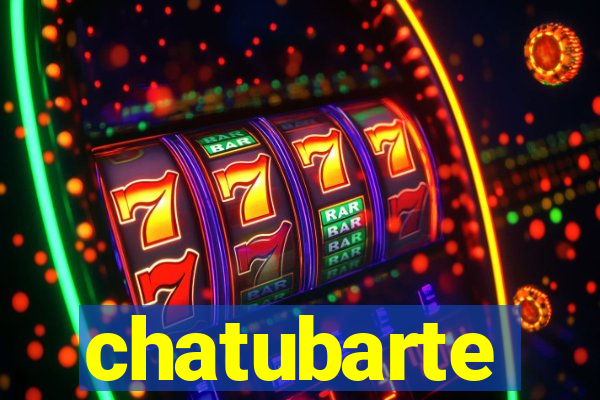 chatubarte