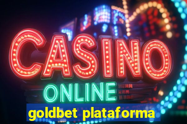 goldbet plataforma