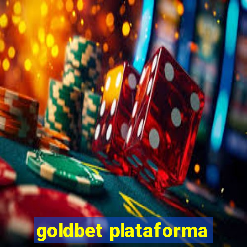 goldbet plataforma