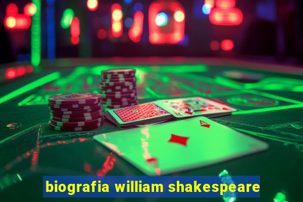 biografia william shakespeare