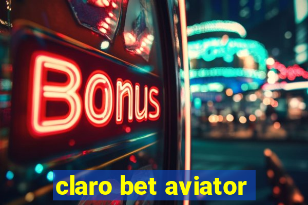 claro bet aviator