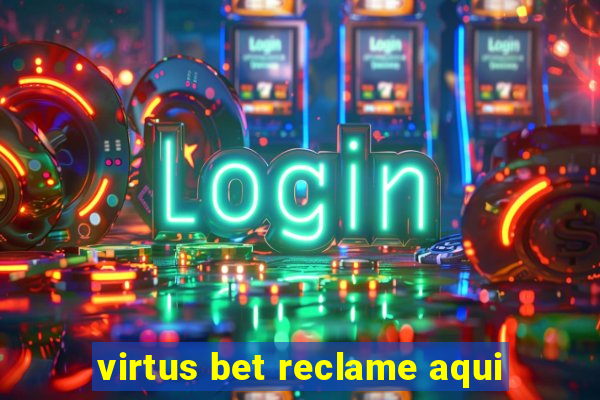 virtus bet reclame aqui