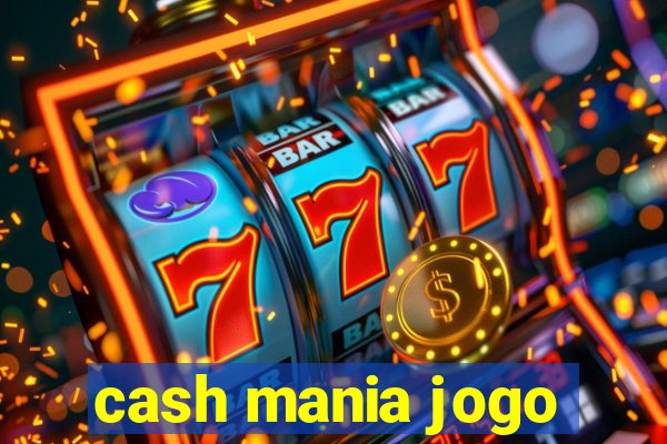 cash mania jogo