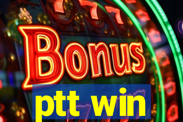 ptt win