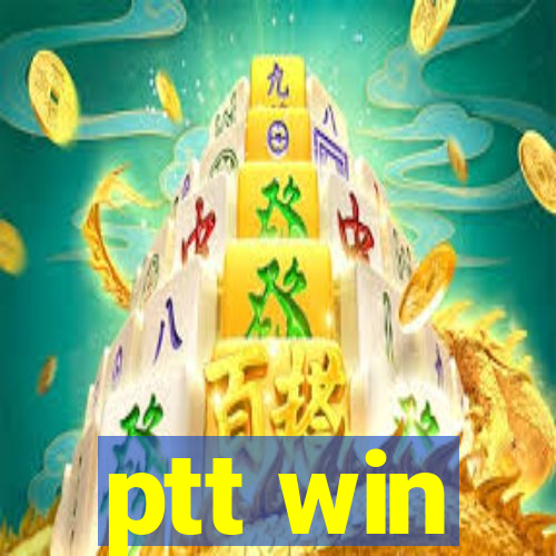 ptt win