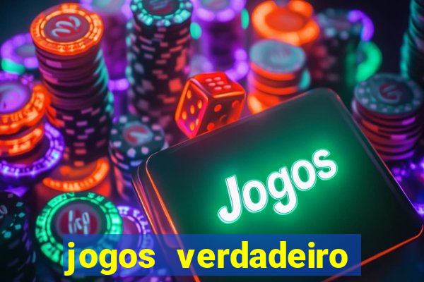 jogos verdadeiro para ganhar dinheiro