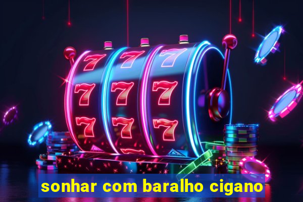 sonhar com baralho cigano