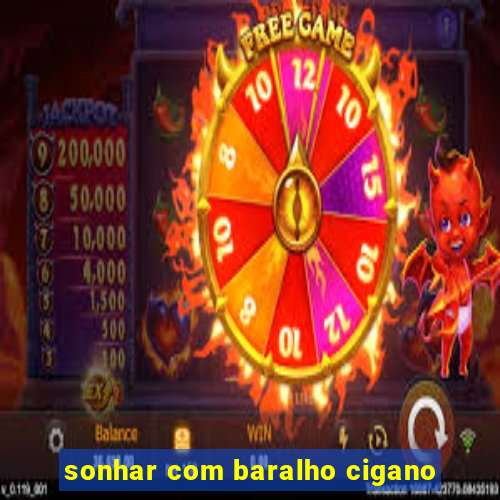 sonhar com baralho cigano