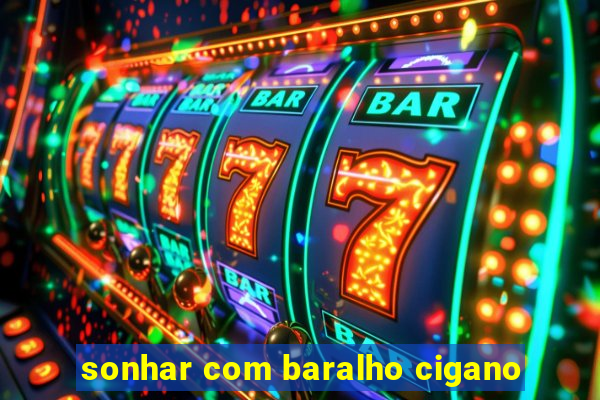 sonhar com baralho cigano