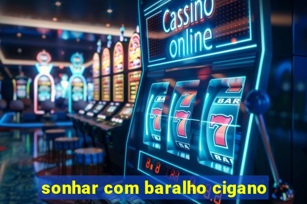 sonhar com baralho cigano