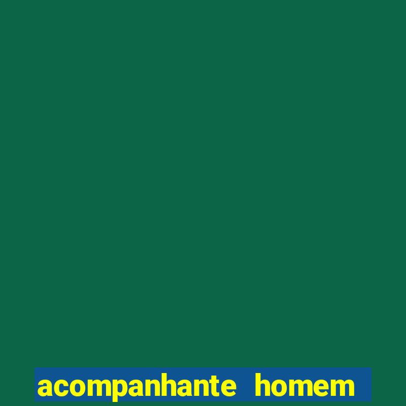 acompanhante homem em salvador