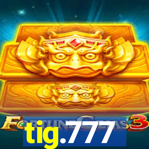 tig.777