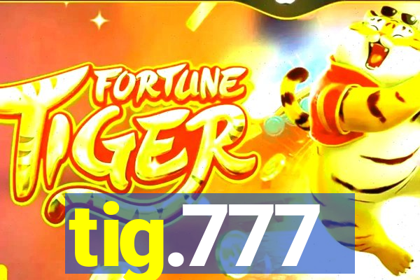 tig.777