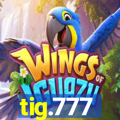 tig.777