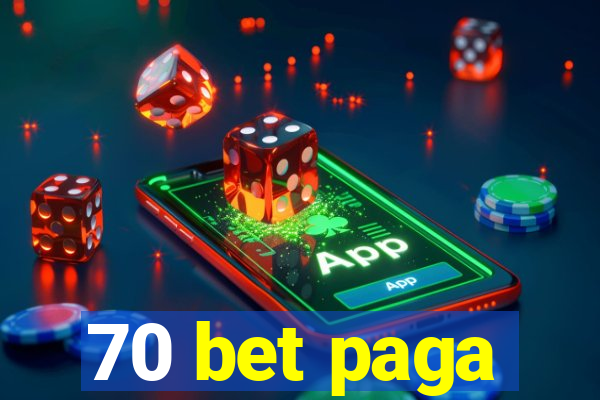 70 bet paga