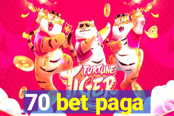 70 bet paga