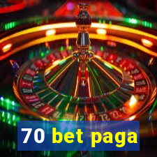 70 bet paga