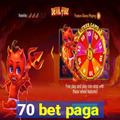 70 bet paga