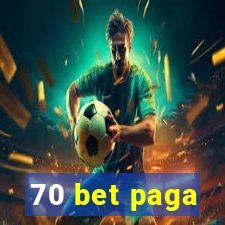 70 bet paga