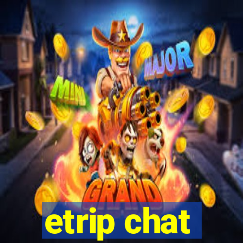 etrip chat