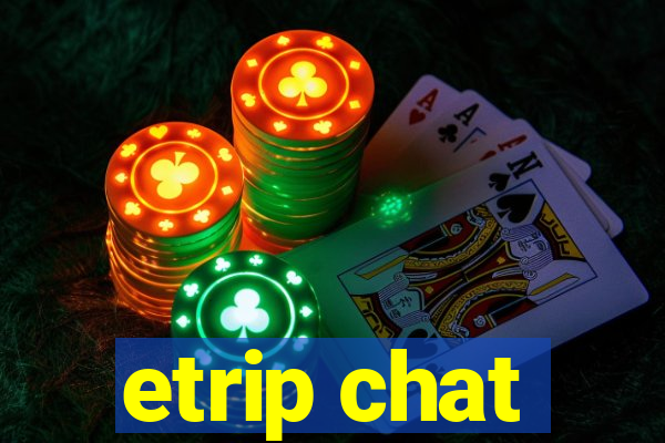 etrip chat