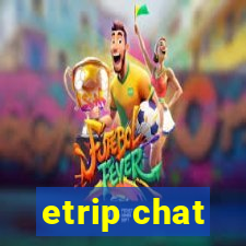 etrip chat