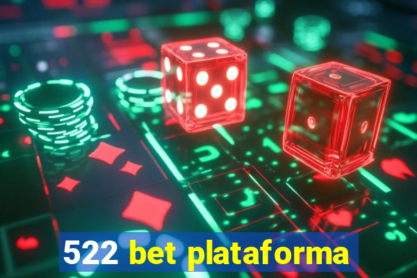 522 bet plataforma