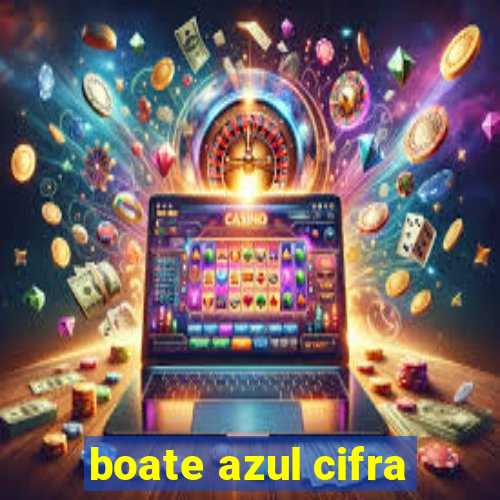 boate azul cifra