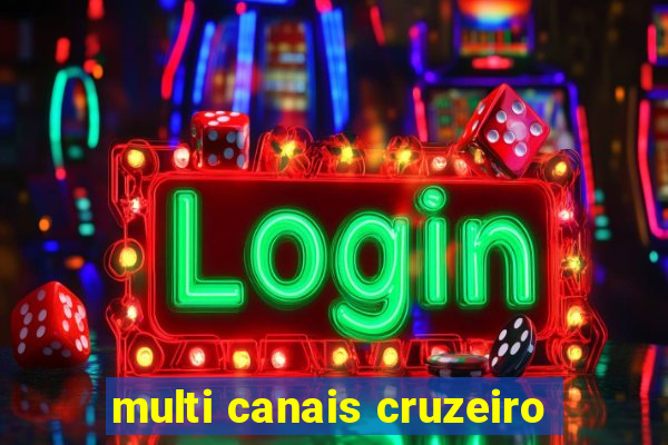 multi canais cruzeiro