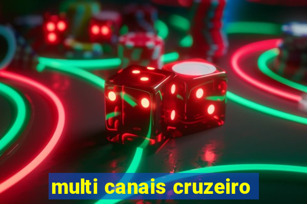 multi canais cruzeiro