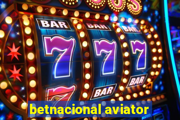 betnacional aviator