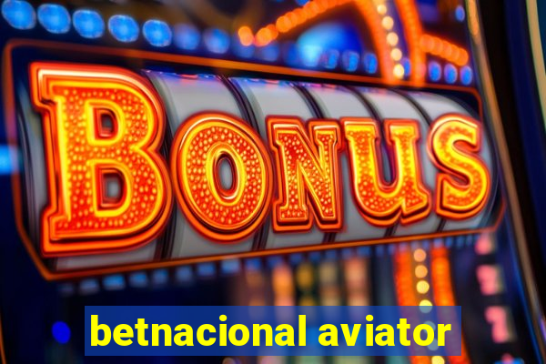 betnacional aviator