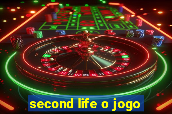 second life o jogo