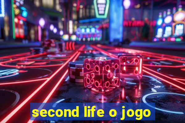 second life o jogo