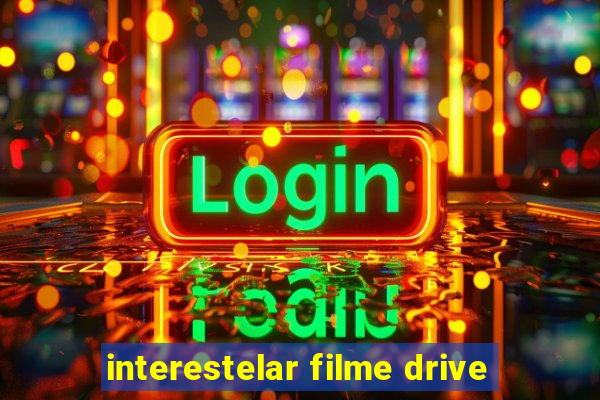 interestelar filme drive