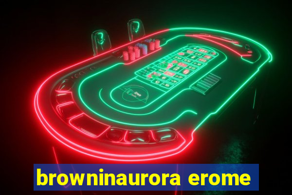 browninaurora erome