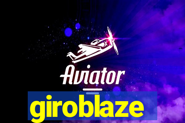 giroblaze