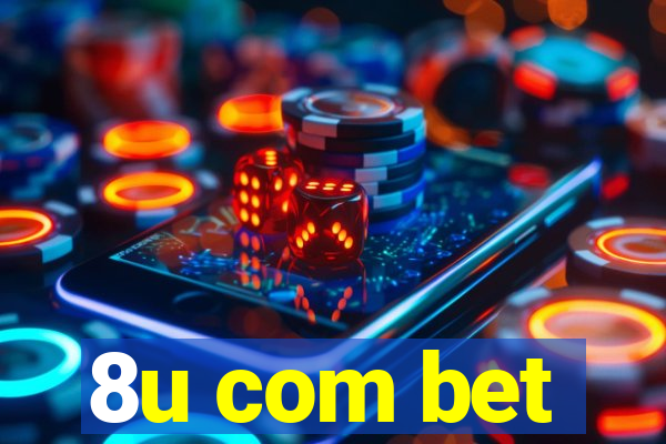 8u com bet