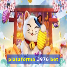 plataforma 3976 bet