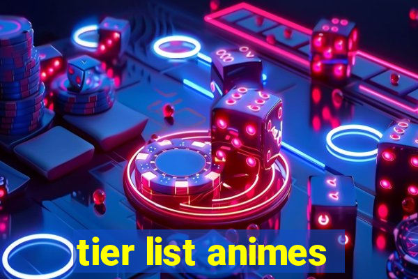 tier list animes