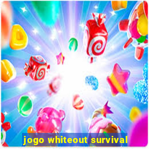 jogo whiteout survival