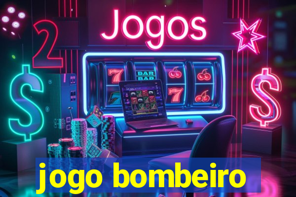 jogo bombeiro