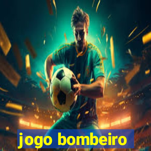 jogo bombeiro