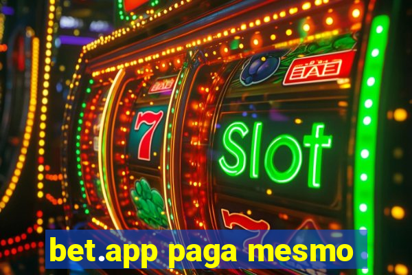 bet.app paga mesmo