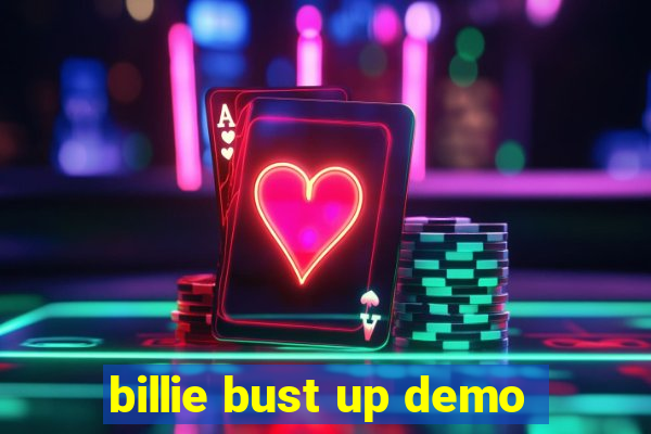 billie bust up demo