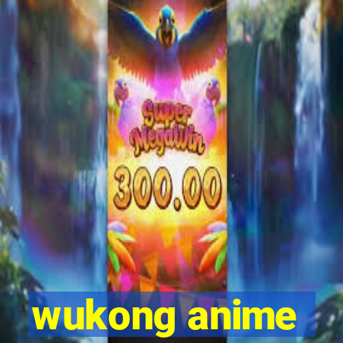 wukong anime