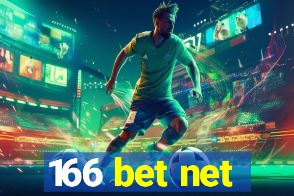 166 bet net