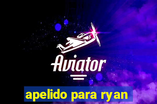 apelido para ryan