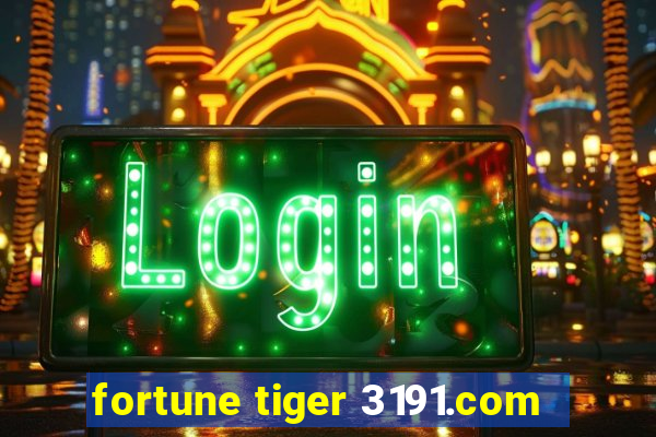 fortune tiger 3191.com